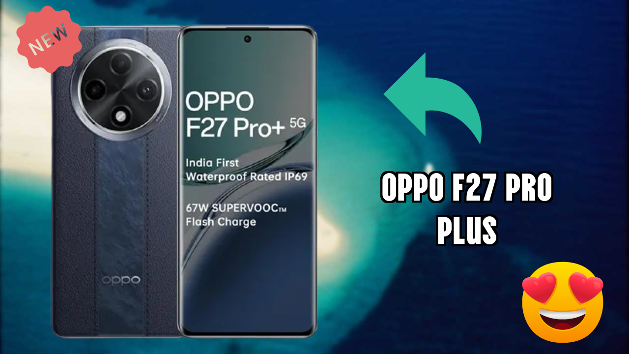 OPPO F27 Pro Plus Display Technology: 6.7 Inches (17.02 Cm) Screen