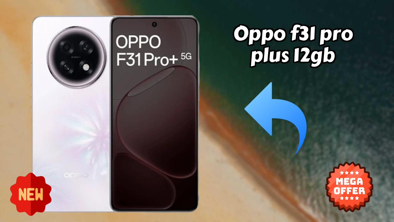 OPPO F31 Pro Plus 12GB Display Analysis: AMOLED Quality