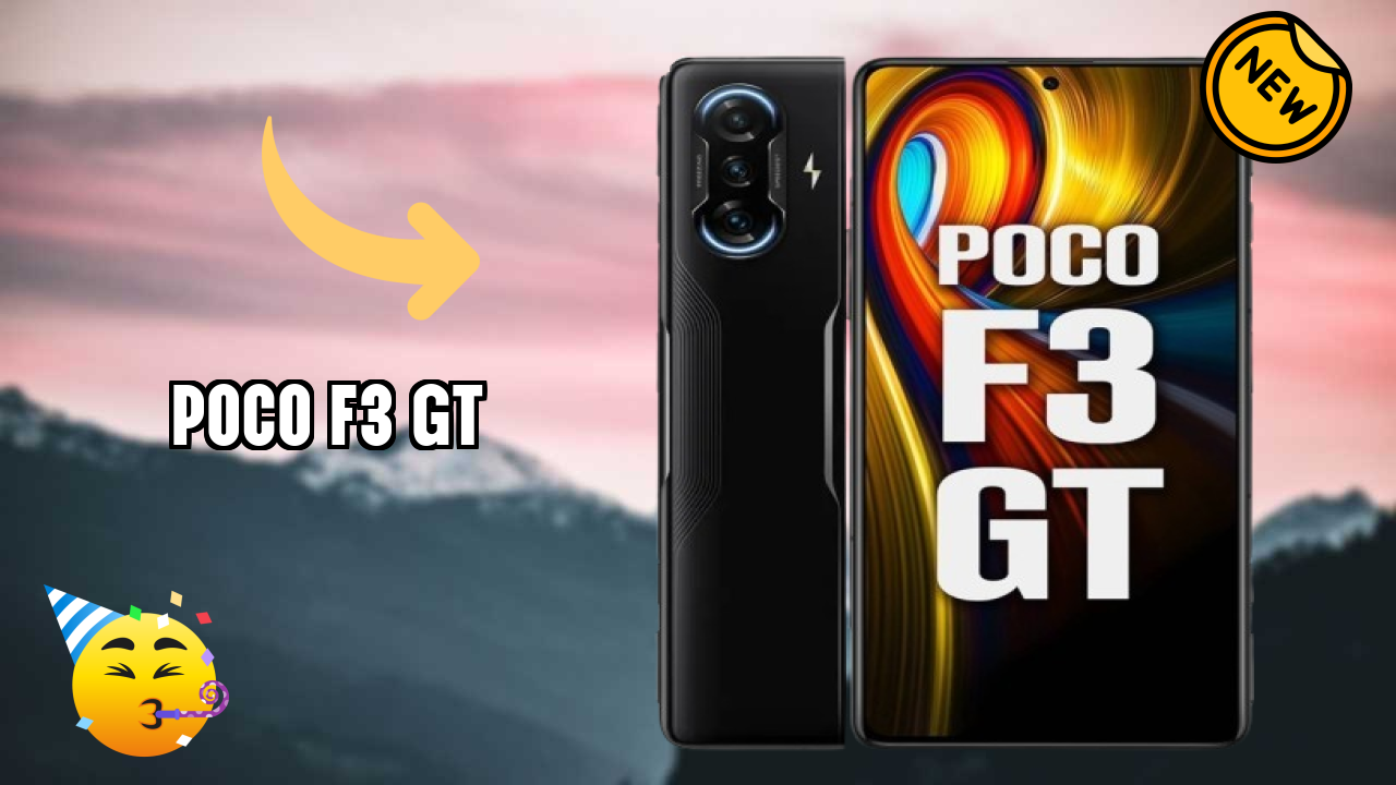 Poco POCO F3 GT - Complete Specifications Explained