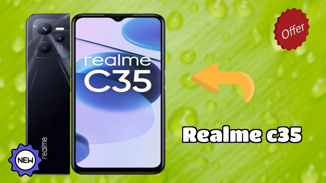 Realme C35 2026: Complete Guide and Review 