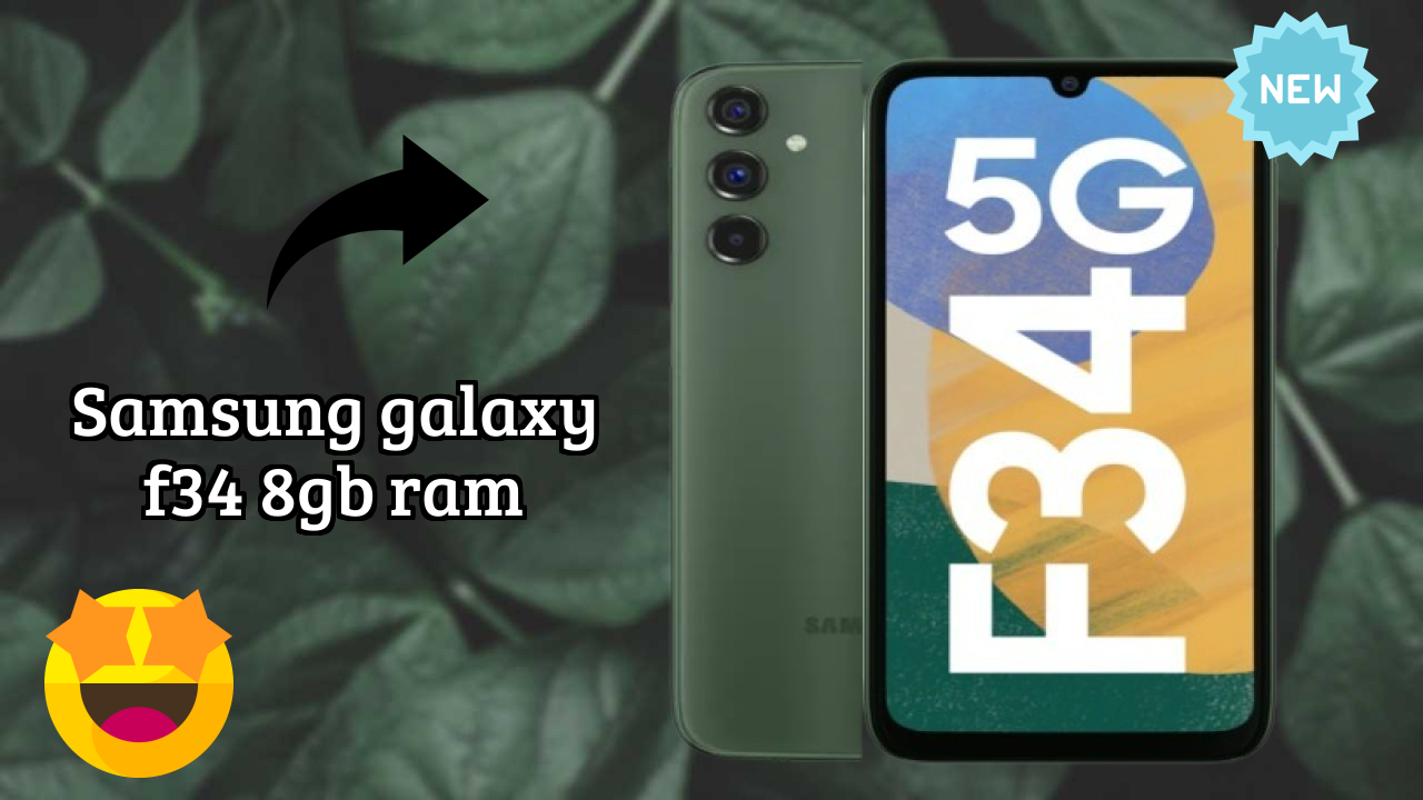 Samsung Galaxy F34 8GB RAM at ₹21,999 - Everything You Need to Know