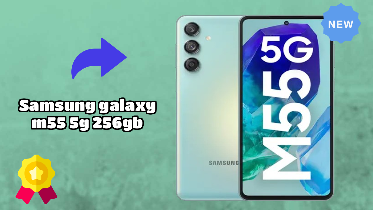 Samsung Galaxy M55 5G 256GB at ₹21,589 - Best Deal Right Now