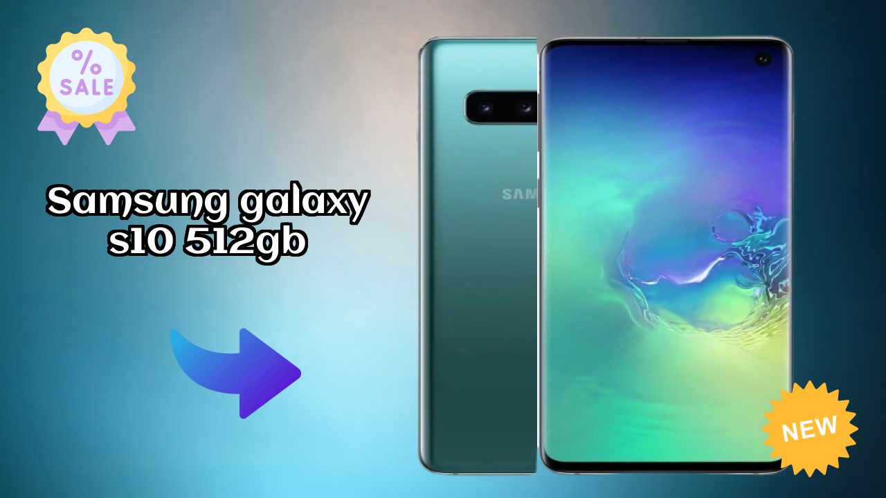 Samsung Galaxy S10 512GB Display Analysis: Dynamic AMOLED Quality