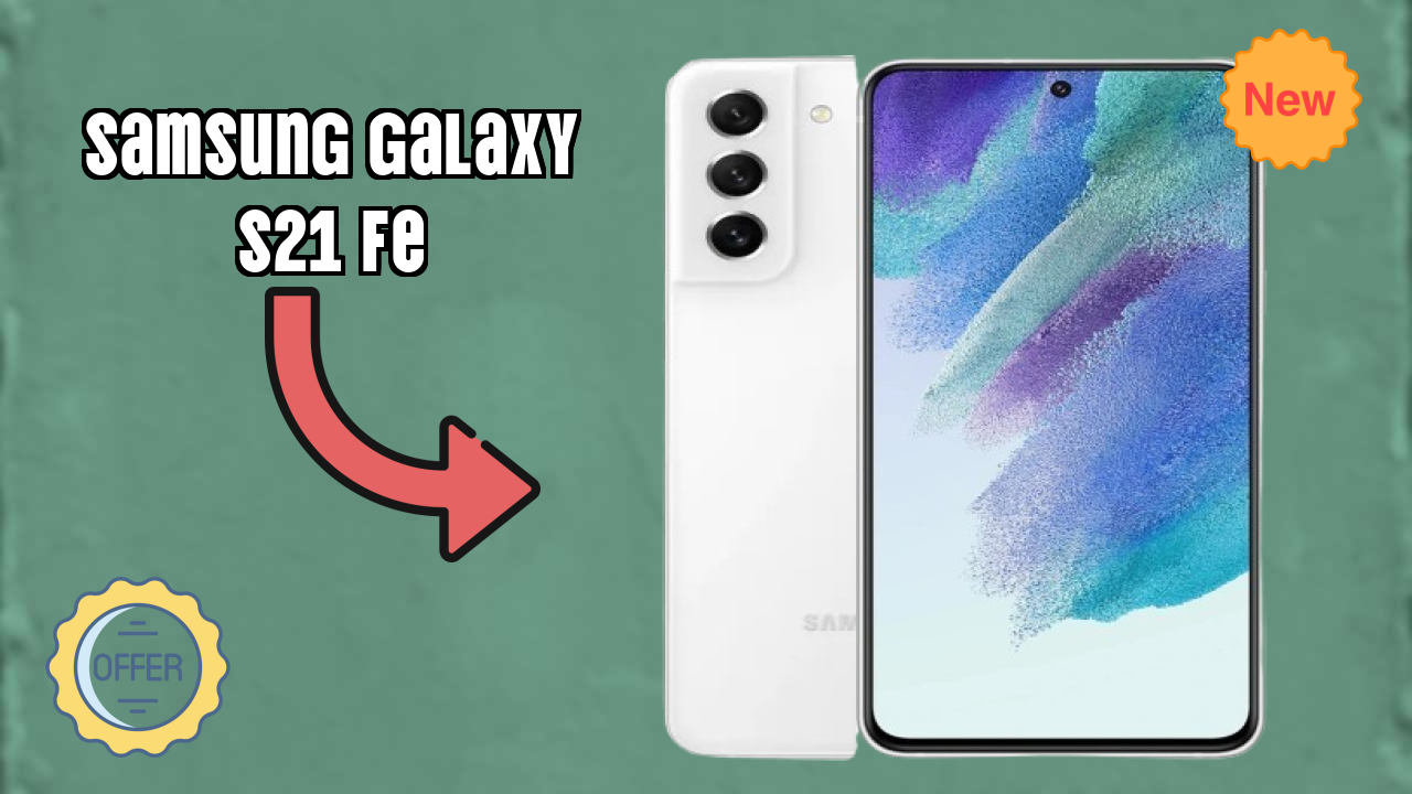 Samsung Galaxy S21 FE Battery Life: 4500 MAh Real-World Usage