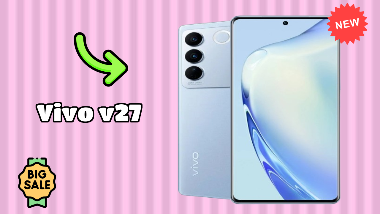 Is Vivo V27 the Best Choice in 2026? Full Review
