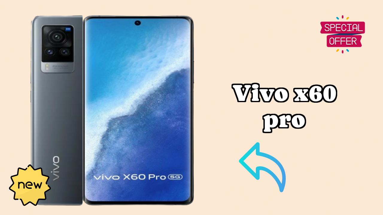 Vivo Vivo X60 Pro - Price Dropped to ₹54,990 Today!